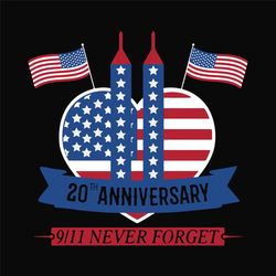 will never forget svg, trending svg, 20th anniversary svg, patriot day svg, american flag svg, freedom day svg, american