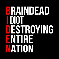 biden braindead idiot svg, trending svg, biden svg, biden hater svg, biden president svg, american president, election s