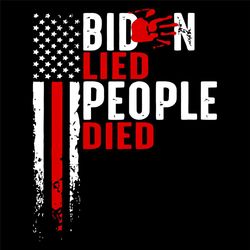 biden lied people died usa flag svg, trending svg, biden svg, hate biden svg, biden lied people svg, usa flag svg, ameri