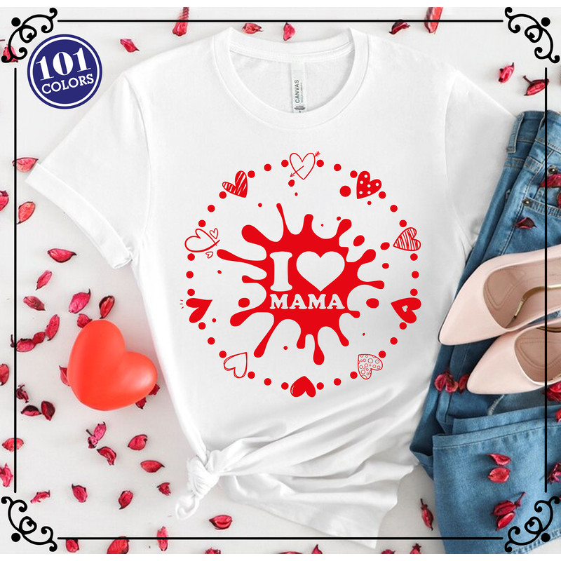 Mom Shirts, Mama Shirt, Gift For Mom, Custom Mama Shirt, Mothers Day Shirt, I Love You Mom Shirt, Mama to Be Shirt, Birthday Gift Mom, Mom.jpg