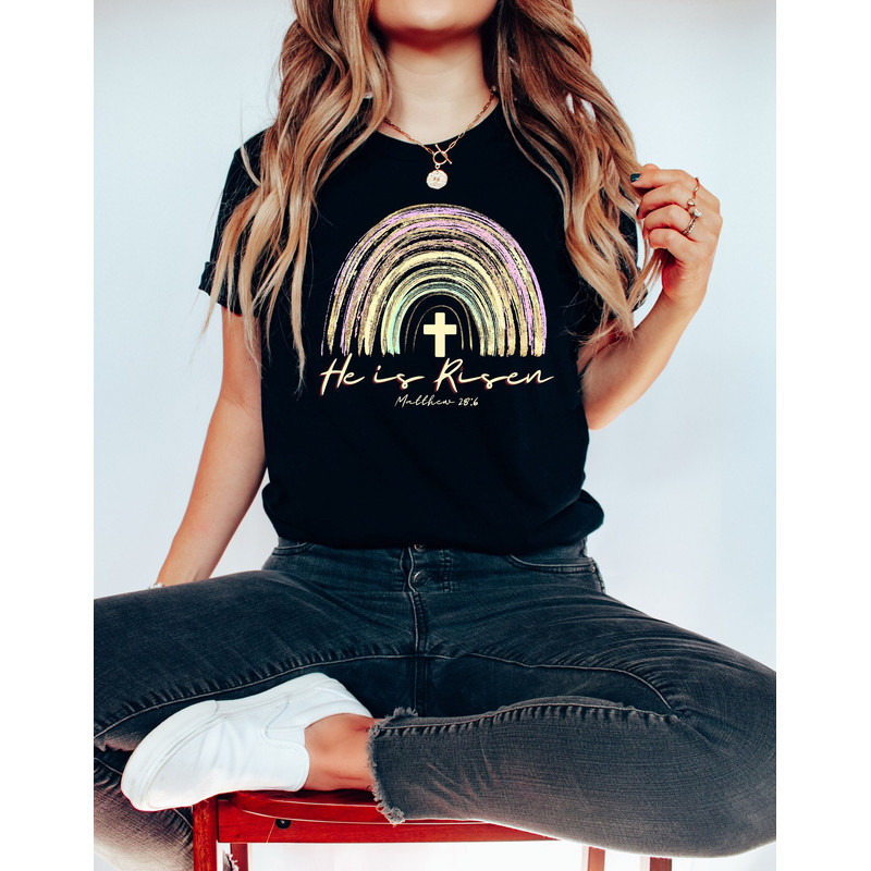 He Is Risen Rainbow Shirt, Cross Shirt, Faith Sweatshirt, Easter Shirt, Christian Easter Shirt, Easter is for Jesus Shirt ,Easter Shirt.jpg