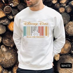 disney dad scan for payment, funny disney dad sweathirt, gift idea for dad, fathers day gift, dad tees, gift for dad, mi