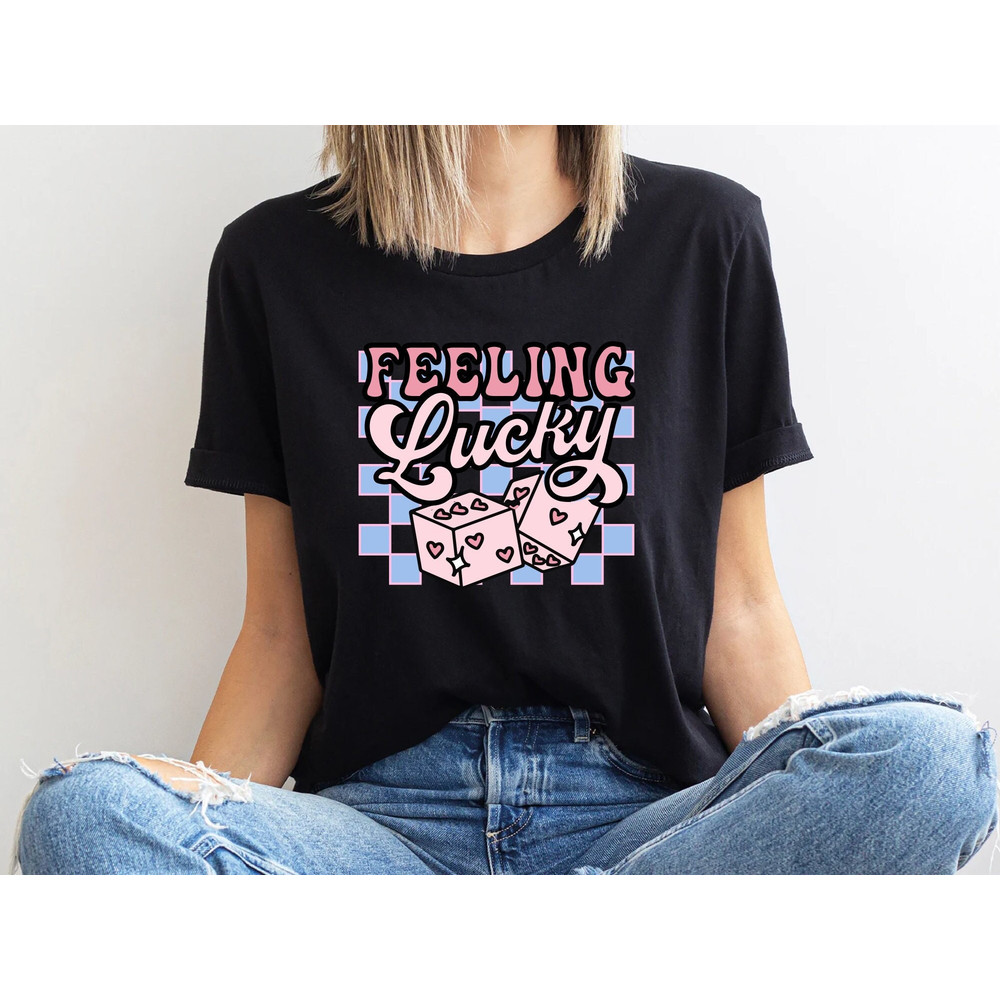 Feeling Lucky Valentine Shirt, Retro Romantic Valentines Day Gif,Dice Shirt,Retro Valentines Sweatshirt,Valentines Dice Shirt,Valentine Tee.jpg