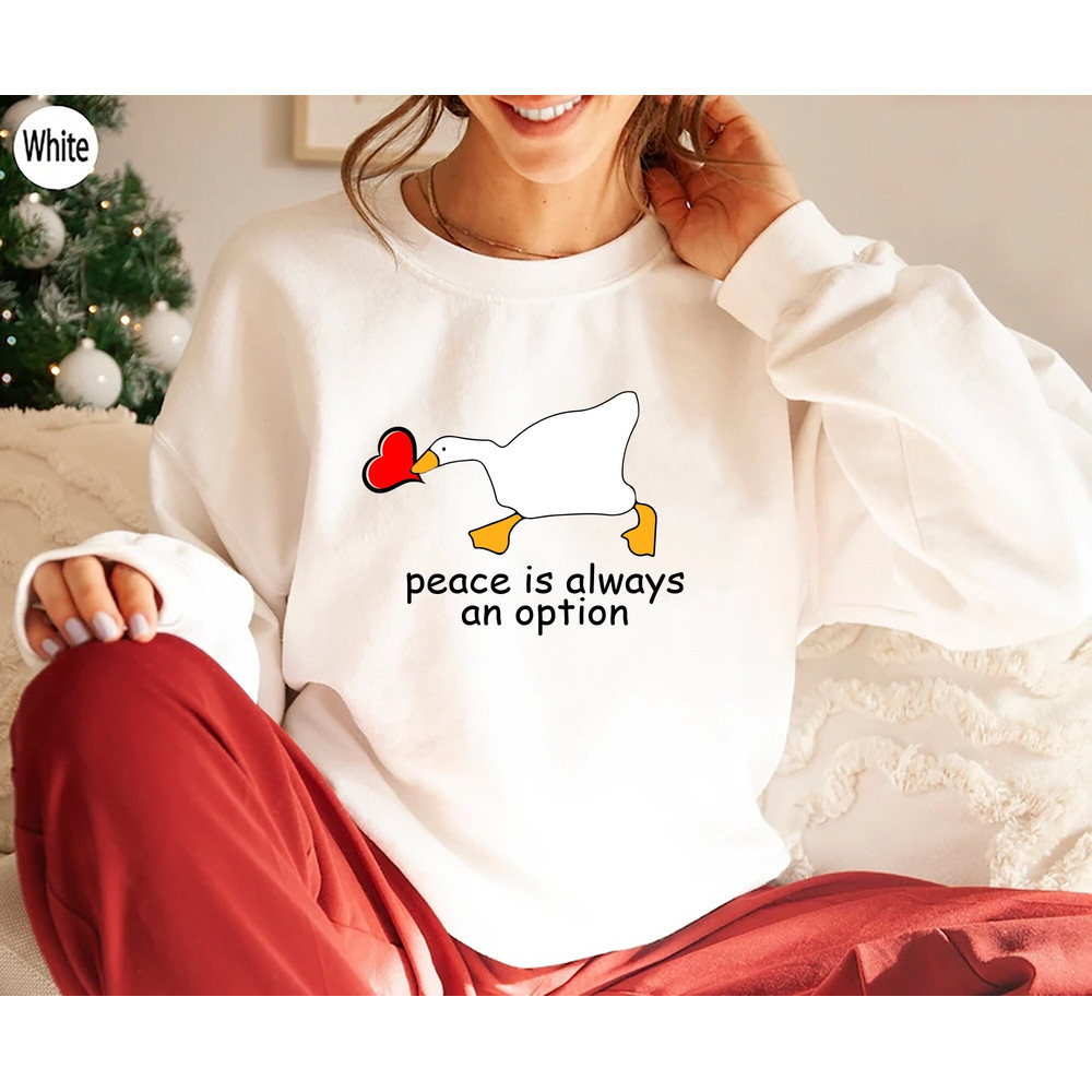 Peace Is Always An Option Sweatshirt, Valentines Day Duck T-shirt, Valentines Goose Sweatshirt, Preppy Clothes Shirt, Goose Sweatshirt.jpg