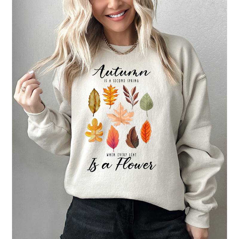 Autumn Is A Second Spring Sweatshirt, Cute Fall Shirt, Autumn Shirt, Fall Leaves Shirt, Fall Shirt, Fall Clothing, Fall Vibes, Autumn Leaves.jpg