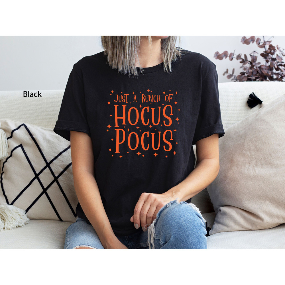 Just a Bunch of Hocus Pocus Shirt, Hocus Pocus Shirt, Halloween Shirt, Halloween Gift, Women Halloween Shirt, Fall Shirt, Jack O Lantern.jpg