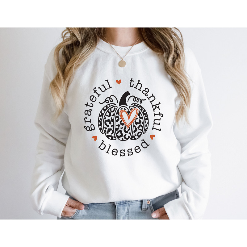 Thankful Grateful Blessed Pumpkin Sweatshirt, Fall Sweatshirt, Thanksgiving Grateful Sweatshirt, Women Sweatshirt, Peace Love Thanksgiving.jpg