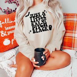 just a little ray of pitch black shirt.halloween shirt,witch shirt,halloween party shirt, funny halloween tee, gift for