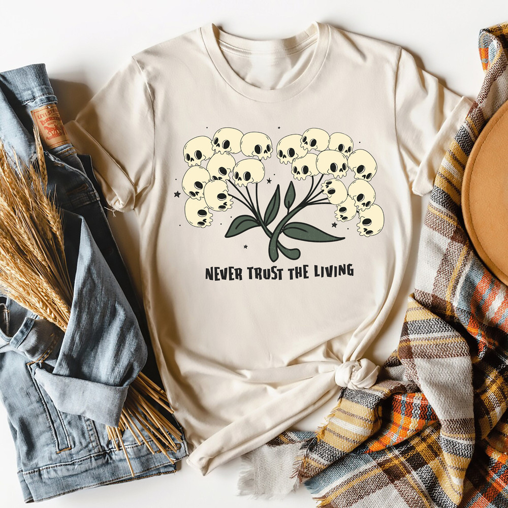 Never Trust The Living Shirt, Halloween Shirt, Funny Halloween Shirt, Halloween Party Shirt, Spooky Season Shirt, Halloween Skull Shirt.jpg