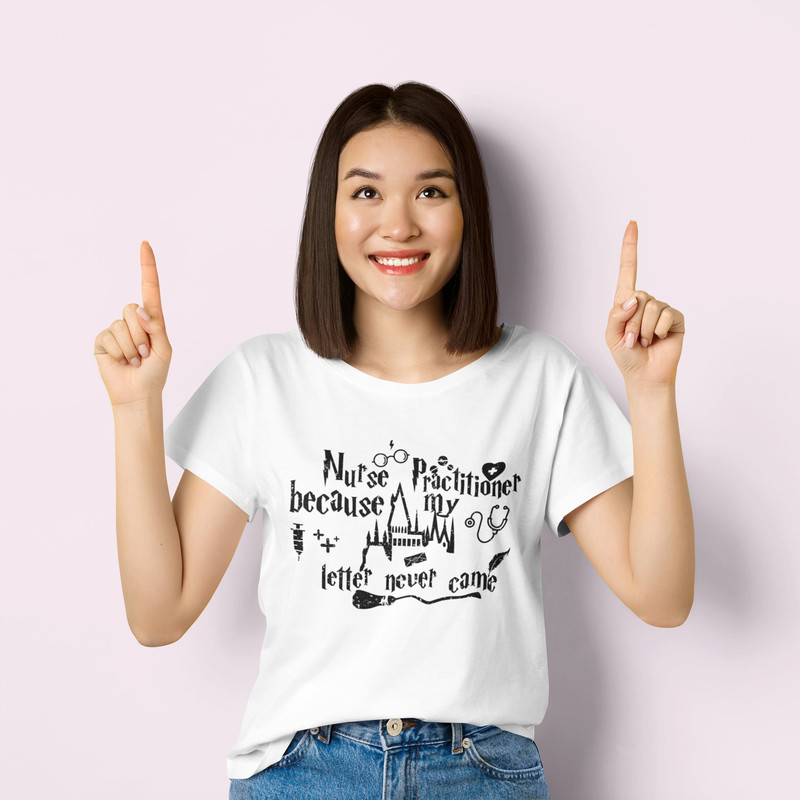 Nurse Practitioner Because My Wizards Letter Never Came Shirt, Retro Nurse Shirt, Nurse T Shirt, Retro Nurse Tee, Funny.png