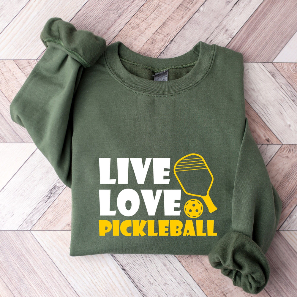 Live Love Pickleball Shirt, Cute Pickleball Sweatshirt, Funny Pickleball Gift for Pickleball Lover, for Women, Gift for Her, Sport Outfit.jpg