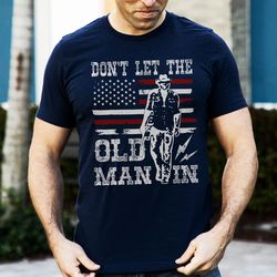 lassen sie den alten mann nicht in shirt, toby keith shirt, country music shirt