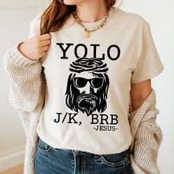 yolo jesus shirt, ostern t-shirt, lustiges jesus shirt, christliches t-shirt, jesus j k brb sweatshirt, lustiges ostern