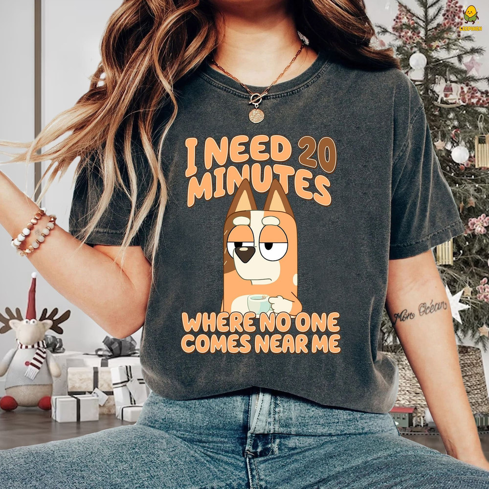 Bluey Need 20 Minutes Shirt, Bluey Dad Chilli Mom Shirt, Bluey Mum Shirt, Bluey Shirts, Funny Bluey Cartoon Shirt.jpg
