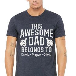 custom dad shirt with kids names, gift for him, fathers day gift from wife, awesome dad shirt, husband gift for fathers