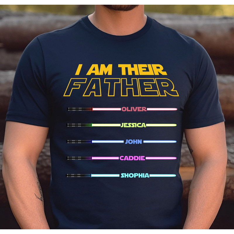 Custom I Am Their Father With Kids Name Shirt, Custom Dad T-shirt, Fathers Day Gift for Him, Custom Dad Shirt.jpg