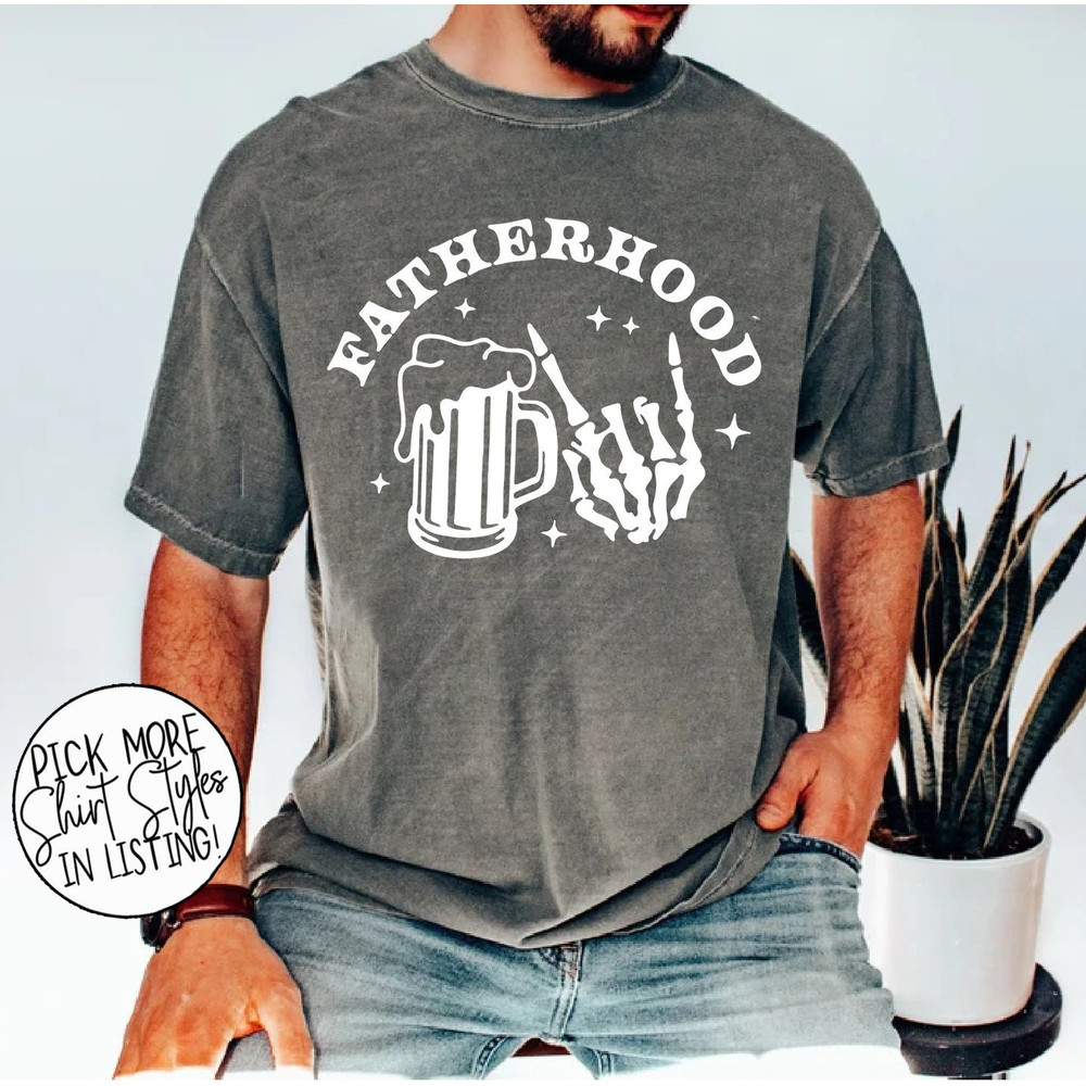 Fatherhood Beer Shirt, Fathers Day Shirt, Dad Life Shirts, Retro Dad Shirts, Cool Dad Shirts, Fatherhood Shirts.jpg