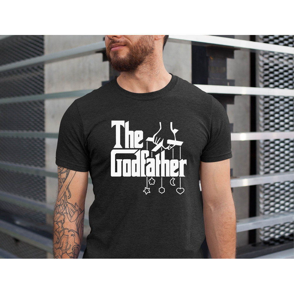 Godfather Shirt, The godfather Gift, The Godfather Tshirt for New Godfather, Godfather Birthday Shirt for Men.jpg