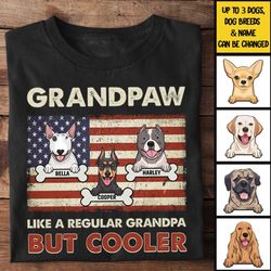 grandpaw like a regular grandpa but cooler personalized t-shirt, fathers day shirt for dog dad, 4th of july shirt father