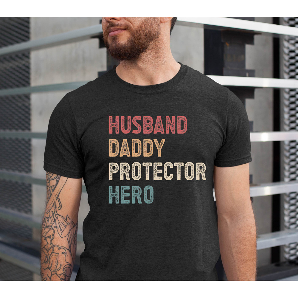 Husband Daddy Protector Hero Shirt, Husband Gift Shirt, Fathers Day Gift For Dad, Gifts For Dad Shirts, Best Dad.jpg