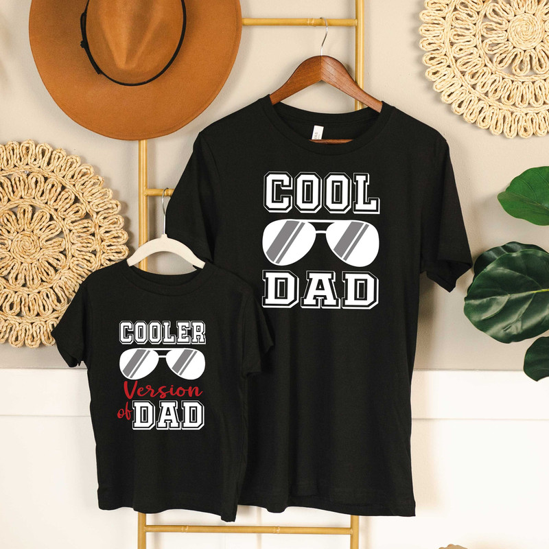 Cool Dad Tshirt, Cooler Of Version Dad Shirt, Dad and Kid Matching Shirt, Fathers Day Shirt, Daddy Gift, New Dad Shirt.jpg