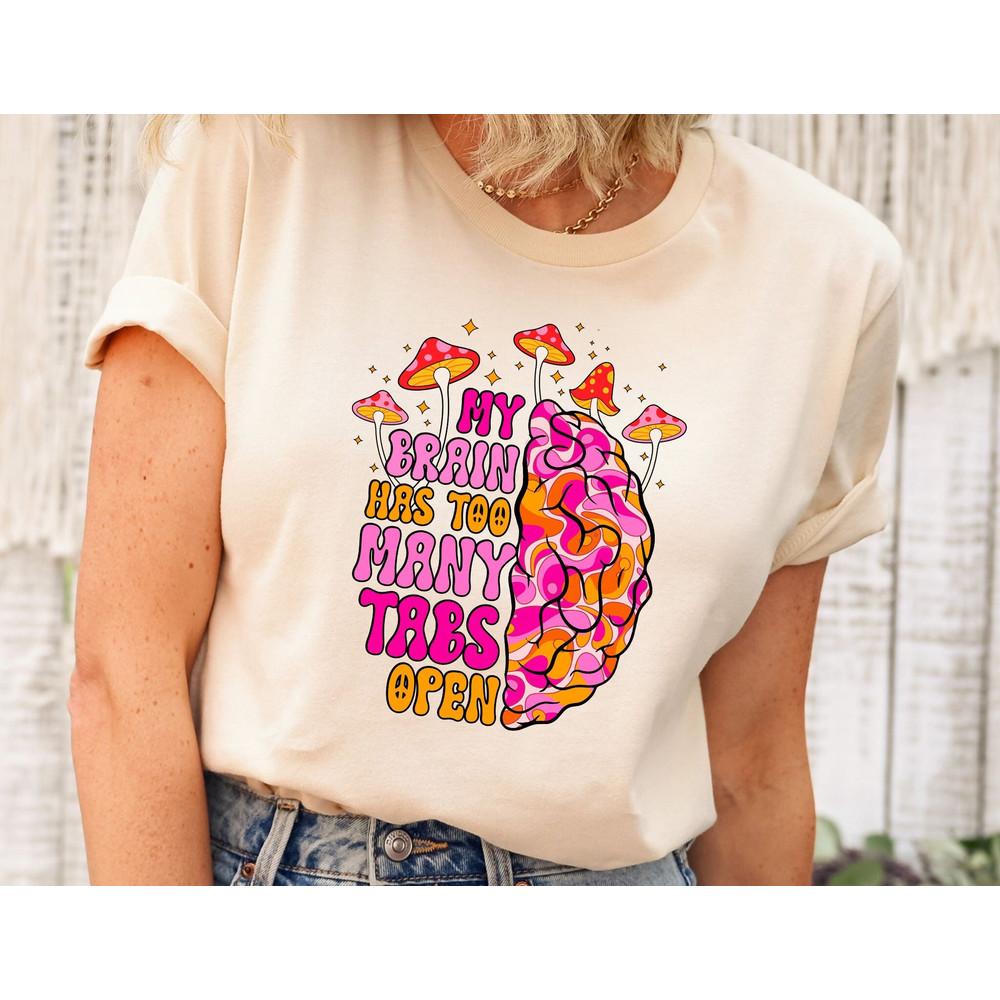 My Brain Has Too Many Tabs Open Shirt, Funny Saying Shirt, Cute Sassy.jpg