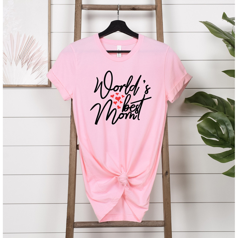 Best Mom Shirt, Worlds Best Mom Shirt, Mothers Day Shirt, Best Mom Eve.jpg