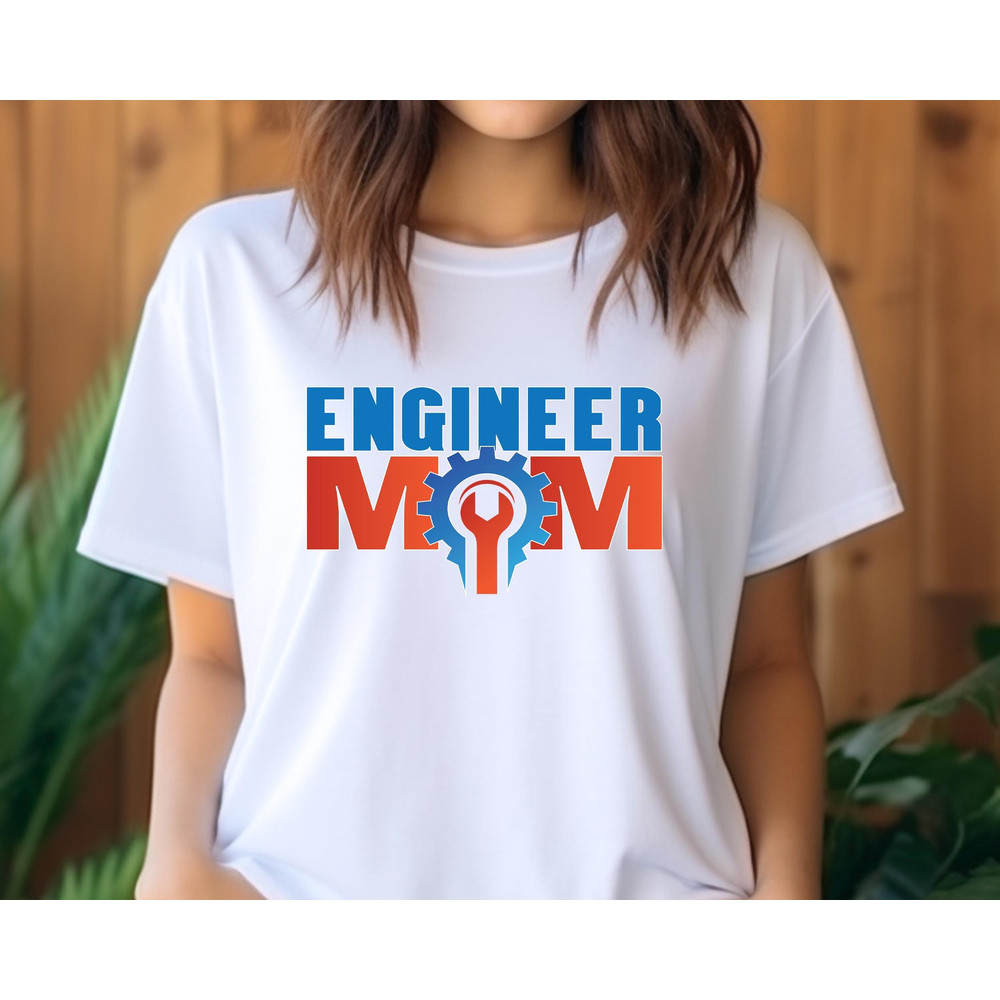 Engineer Mom Shirt, Mothers Day Gift for Engineer Mom, Engineer Mama.jpg