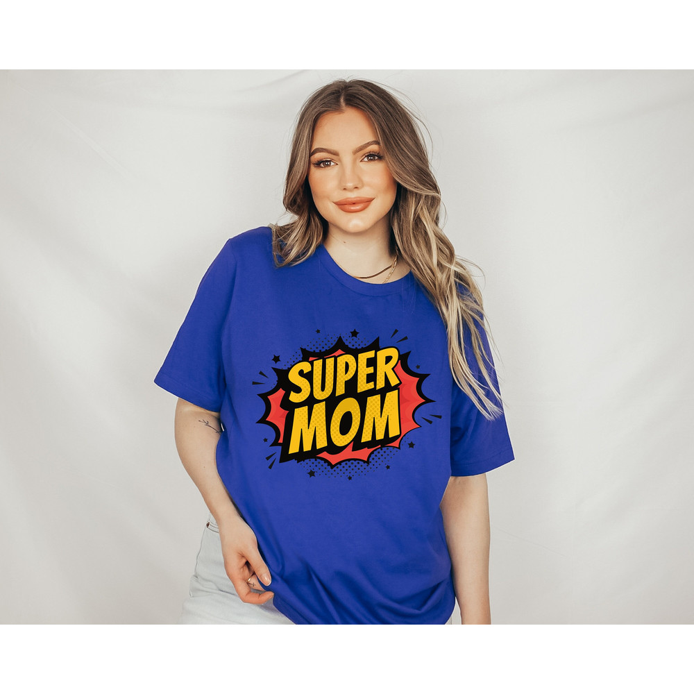 Super Mom Shirts, Mothers Day Shirt, Super Mother Tee, Super Mom Gift Shirt, Mothers Day Gift, Supermom Gift.jpg