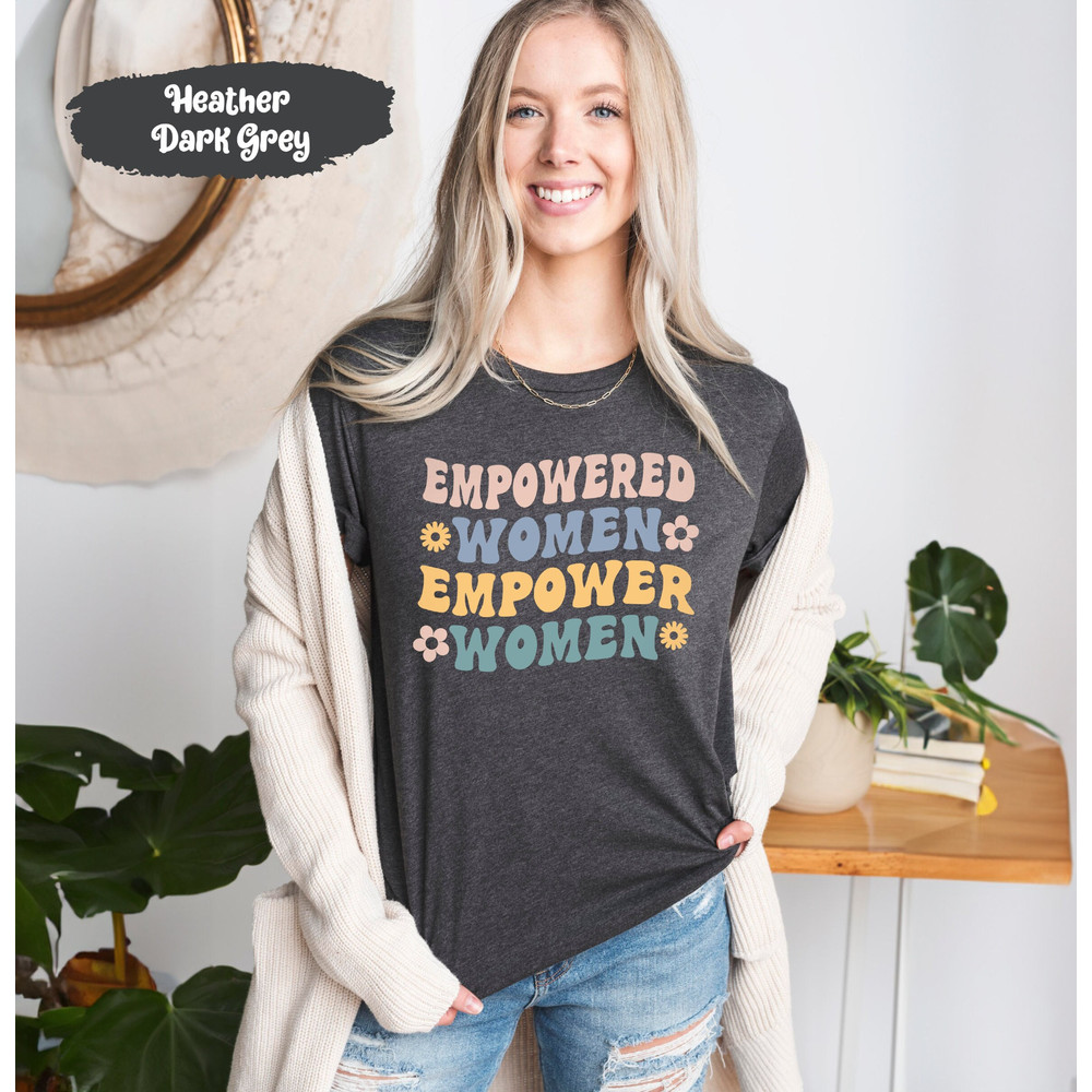 Empowered Women Tee, Energy Shirt, Inspirational Shirts, Motivational.jpg