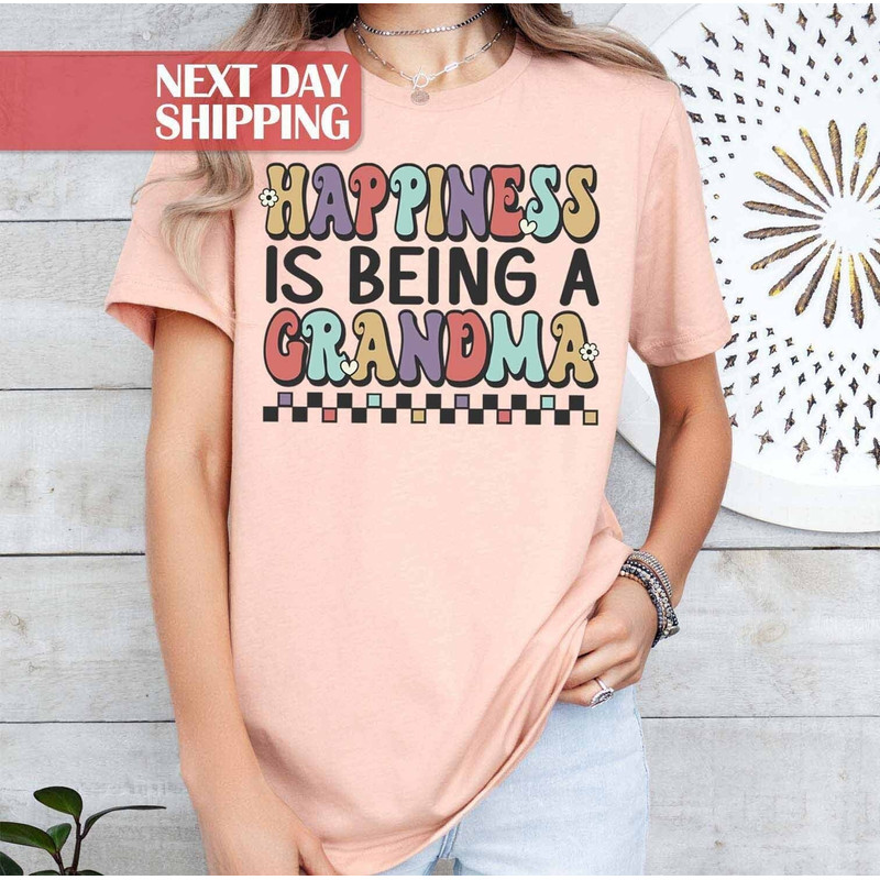 Happiness Is, Being a Grandma, Cute Grandma Shirt, Grandma to Be Shirt.jpg