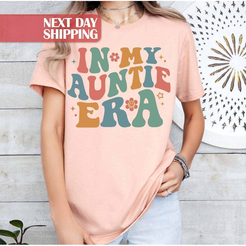 In My Auntie Era, Cute Aunt Shirt, New Aunt Shirt, Auntie Era Shirt, A.jpg