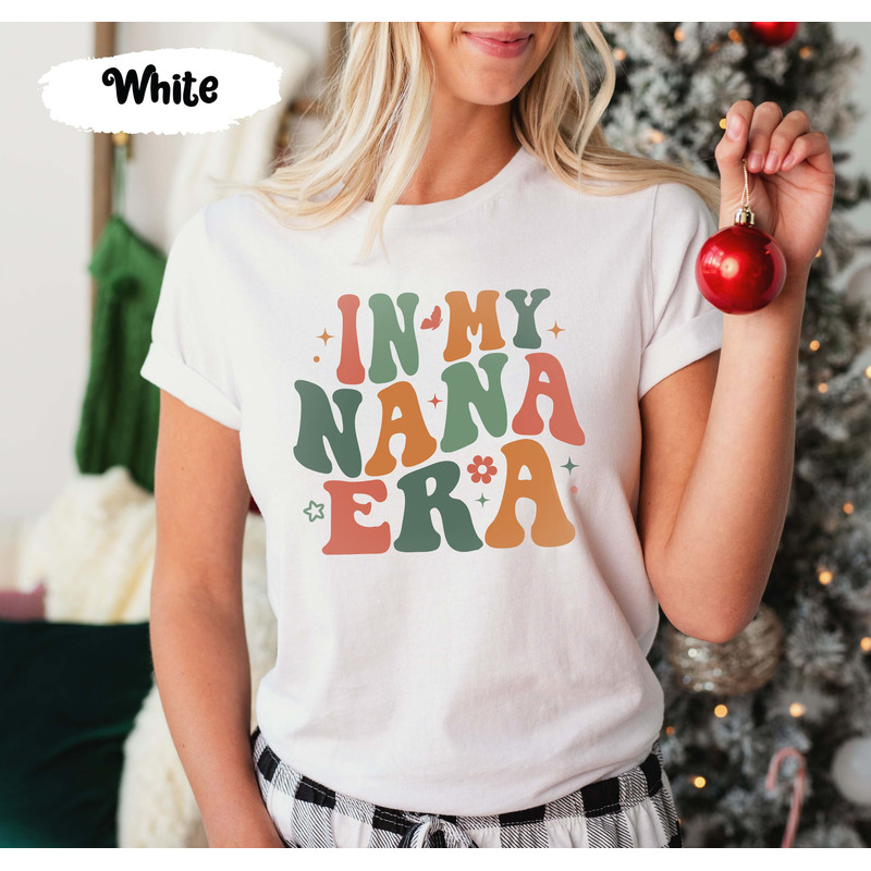In My Nana Era Shirt, Nana Tshirts, Nana Era Tshirt, Gift for Nana, Gr.jpg