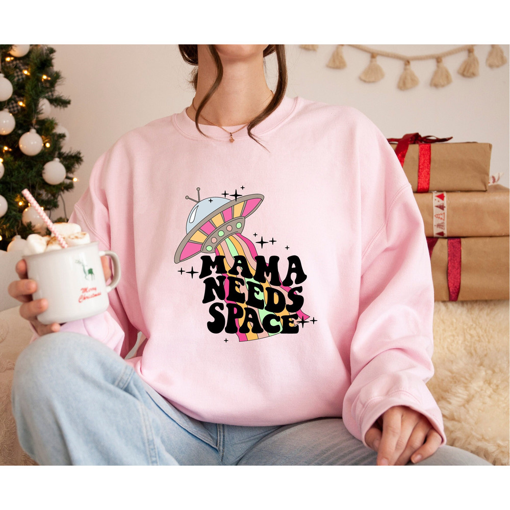 Mama Needs Space Sweatshirt, Cute Mama Hoodie, Funny Mama Sweater, Mot.jpg