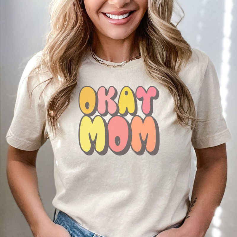 Mom Shirt Okay Mom Shirt Funny Mom T-Shirt Retro Shirt Mothers Day Gi.jpg
