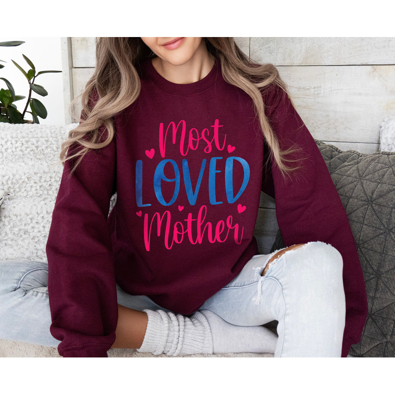 Most Loved Mother Sweatshirt, Mama Sweatshirt, Mama Gift, Grandmother.jpg