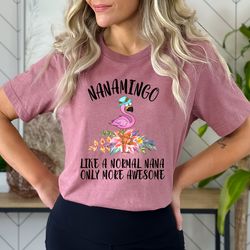 nanamingo flamingo like a normal nana only more awesome shirt, tropica