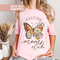 praying moms shirt, cute christian shirt, prayer mom gift, christian m