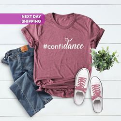 confidance shirt, dance teacher shirt, funny dance t-shirt, dancing shirts