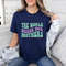 Funny Mothers Day Shirt, The World Needs Our Mothers Shirt, Funny Mam.jpg