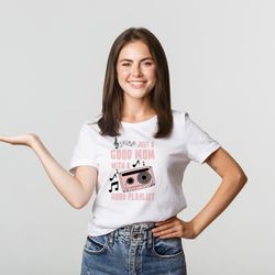 just a good mom with a hood playlist shirt, mom shirt, funny mom shirt
