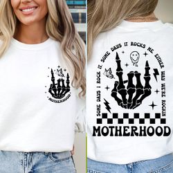 motherhood sometimes i rock it sometimes it rocks me sweatshirt, mama