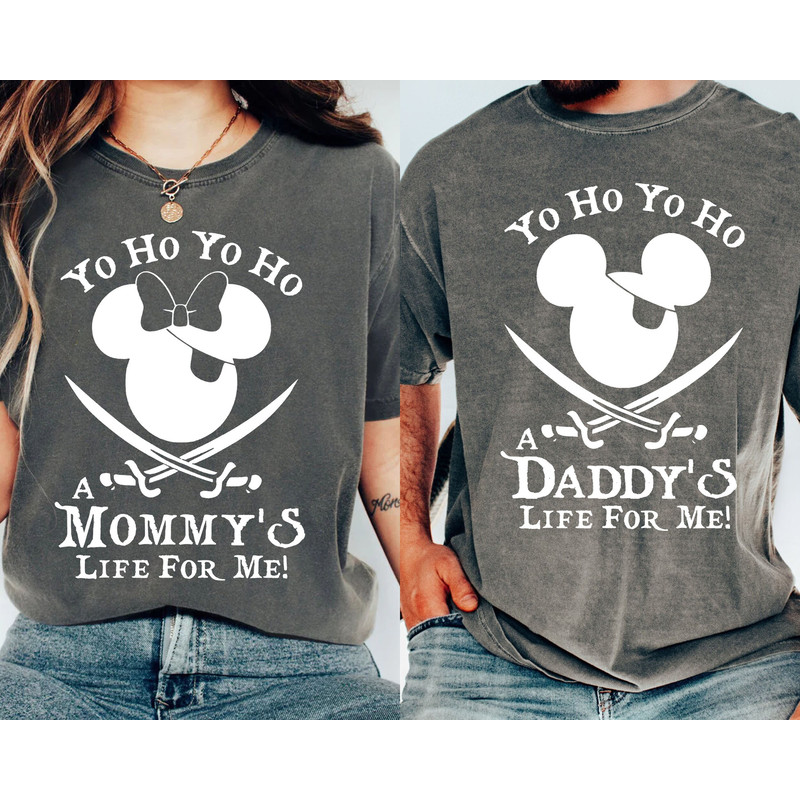 Yo Ho Yo Ho Pirate Mommy Daddy Matching Comfort Colors Shirt, Disney M.jpg