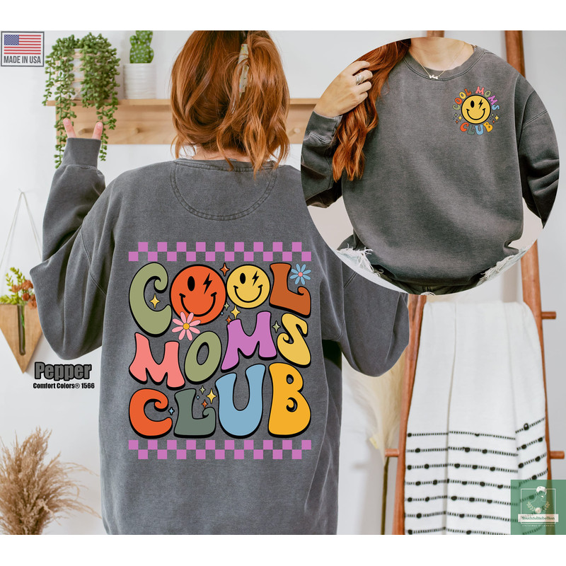 Cool Moms Club Comfort Colors Sweatshirt, Funny Mom Sweater, Happy Mot.jpg