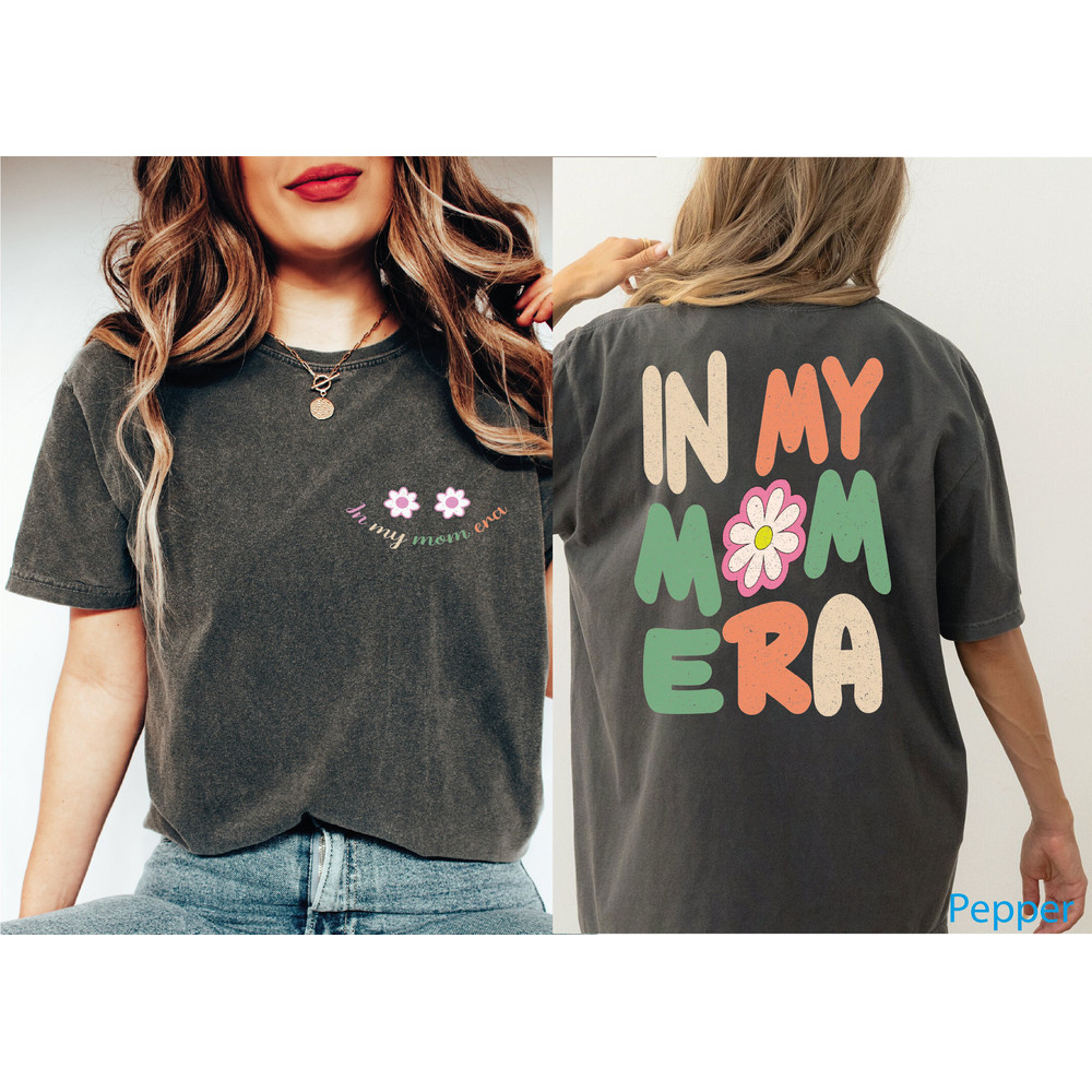In my Mom Era Comfort Colors Shirt,Retro Mom Clothes,Moms Birthday TS.jpg