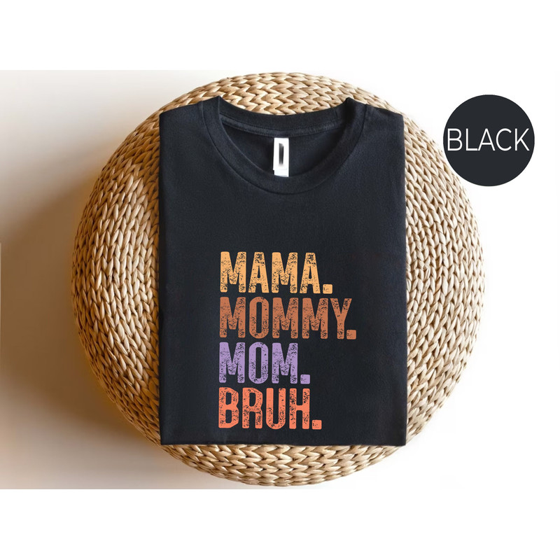 Mama Mommy Mom Bruh Sweatshirt, Funny Mom Shirt, Gift for Mom, Mama Sw.jpg