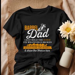 barrel dad hand over the money shirt, tshirt