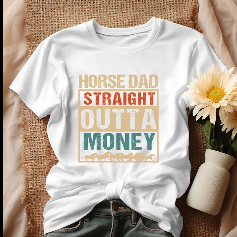 Funny Horse Dad Straight Outta Money Shirt.jpg