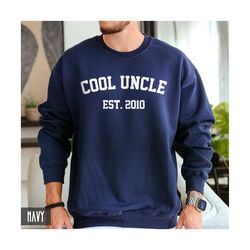 uncle sweatshirt, cool uncle sweatshirt, uncle shirt long sleeve, gift for new uncle, uncle est shirt, personalized uncl