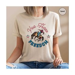 cowboy shirt, yee haw cowboy shirt, cow boy tee, freedom shirt, fourth of july shirt, western tshirt, country girl gift,